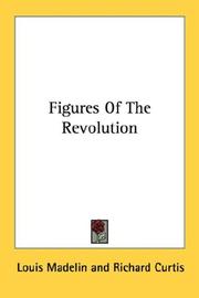 Cover of: Figures Of The Revolution by Louis Madelin