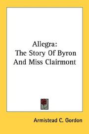 Cover of: Allegra: The Story Of Byron And Miss Clairmont