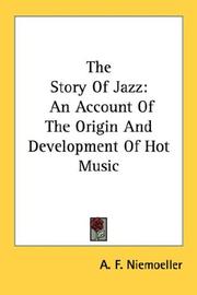 Cover of: The Story Of Jazz: An Account Of The Origin And Development Of Hot Music