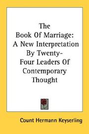 Cover of: The Book Of Marriage: A New Interpretation By Twenty-Four Leaders Of Contemporary Thought