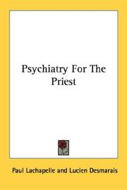 Cover of: Psychiatry For The Priest by Paul Lachapelle