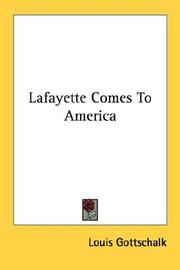 Lafayette comes to America by Louis Gottschalk