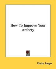 Cover of: How To Improve Your Archery