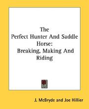 Cover of: The Perfect Hunter And Saddle Horse by J. McBryde, J. McBryde