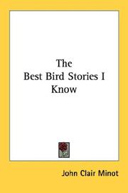 The Best Bird Stories I Know by John Clair Minot