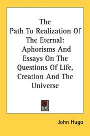 Cover of: The Path To Realization Of The Eternal: Aphorisms And Essays On The Questions Of Life, Creation And The Universe