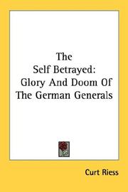 Cover of: The Self Betrayed: Glory And Doom Of The German Generals