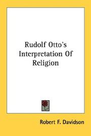 Cover of: Rudolf Otto's Interpretation Of Religion by Robert F. Davidson