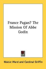 Cover of: France Pagan? The Mission Of Abbe Godin