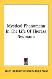 Cover of: Mystical Phenomena In The Life Of Theresa Neumann by Josef Teodorowicz