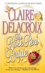 Cover of: The rose red bride by Claire Delacroix, Claire Delacroix