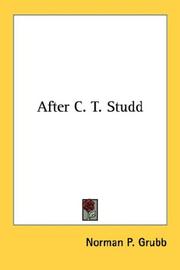 After C. T. Studd by Norman P. Grubb