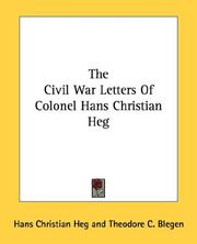 The Civil War Letters Of Colonel Hans Christian Heg by Hans Christian Heg