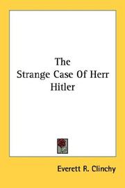 Cover of: The Strange Case Of Herr Hitler by Everett R. Clinchy