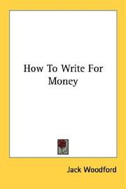 Cover of: How To Write For Money by Jack Woodford
