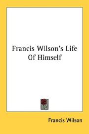 Cover of: Francis Wilson's Life Of Himself