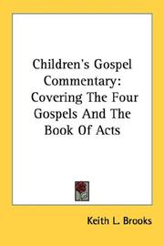 Cover of: Children's Gospel Commentary: Covering The Four Gospels And The Book Of Acts