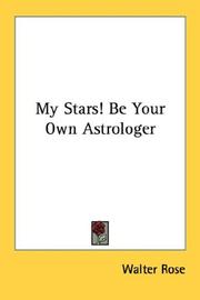 Cover of: My Stars! Be Your Own Astrologer