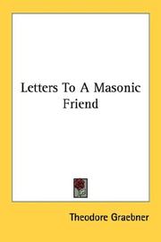 Cover of: Letters To A Masonic Friend by Theodore Graebner