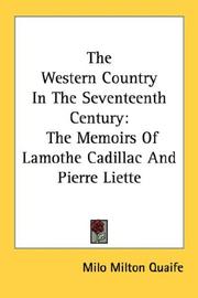 Cover of: The Western Country In The Seventeenth Century: The Memoirs Of Lamothe Cadillac And Pierre Liette