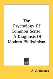 Cover of: The Psychology Of Common Sense: A Diagnosis Of Modern Philistinism