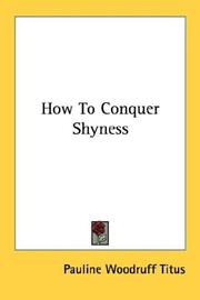 Cover of: How To Conquer Shyness by Pauline Woodruff Titus