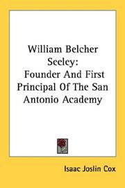 Cover of: William Belcher Seeley: Founder And First Principal Of The San Antonio Academy