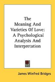 The Meaning And Varieties Of Love by James Winfred Bridges