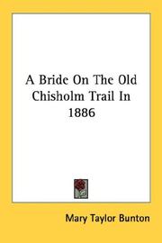 Cover of: A Bride On The Old Chisholm Trail In 1886 | Mary Taylor Bunton