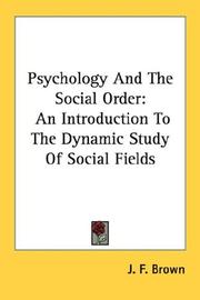 Cover of: Psychology And The Social Order by J. F. Brown