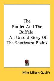 Cover of: The Border And The Buffalo: An Untold Story Of The Southwest Plains