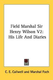 Cover of: Field Marshal Sir Henry Wilson V2 | Charles Edward Callwell