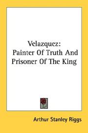 Cover of: Velazquez: Painter Of Truth And Prisoner Of The King