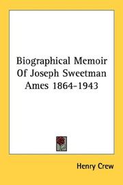 Cover of: Biographical Memoir Of Joseph Sweetman Ames 1864-1943