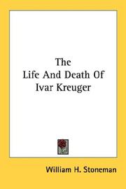The life and death of Ivar Kreuger by William H. Stoneman