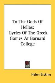 Cover of: To The Gods Of Hellas: Lyrics Of The Greek Games At Barnard College