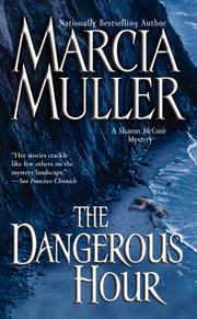 Cover of: The dangerous hour by Marcia Muller