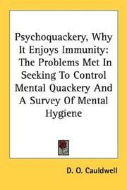 Cover of: Psychoquackery, Why It Enjoys Immunity by D. O. Cauldwell