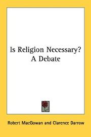 Cover of: Is Religion Necessary? A Debate | Robert MacGowan