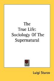 Cover of: The True Life: Sociology Of The Supernatural