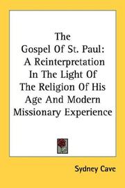 Cover of: The Gospel Of St. Paul: A Reinterpretation In The Light Of The Religion Of His Age And Modern Missionary Experience