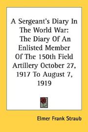 A Sergeant's Diary In The World War by Elmer Frank Straub