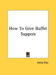 How To Give Buffet Suppers by Emily Post