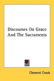 Cover of: Discourses On Grace And The Sacraments