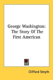 Cover of: George Washington: The Story Of The First American