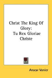 Cover of: Christ The King Of Glory by Anscar Vonier