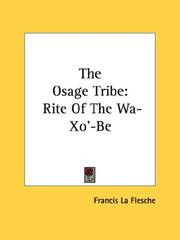 Cover of: The Osage Tribe by La Flesche, Francis, La Flesche, Francis