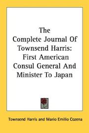 Cover of: The Complete Journal Of Townsend Harris by Townsend Harris