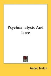 Cover of: Psychoanalysis And Love by Andre Tridon, Andre Tridon