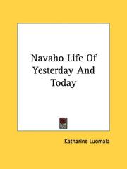 Cover of: Navaho Life Of Yesterday And Today
